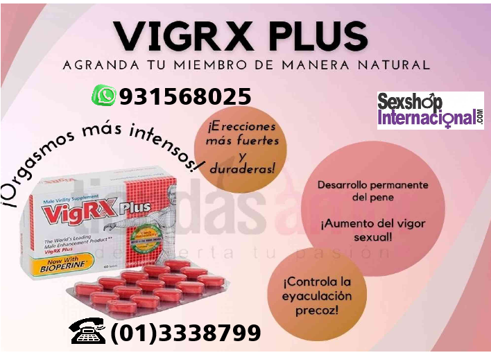 POTENCIADOR SEXUAL VIGRX PLUS PENE MAS GRANDE INF 931568025